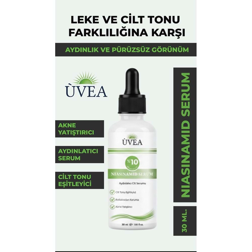 UVEA %10 NİACİNAMİDE AYDINLATICI CİLT SERUMU 30 ML. (Leke Karşıtı,Gözenek sıkılaştırıcı ve Cilt tonu eşitleyici)