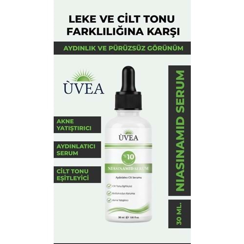 UVEA %10 NİACİNAMİDE AYDINLATICI CİLT SERUMU 30 ML. (Leke Karşıtı,Gözenek sıkılaştırıcı ve Cilt tonu eşitleyici)